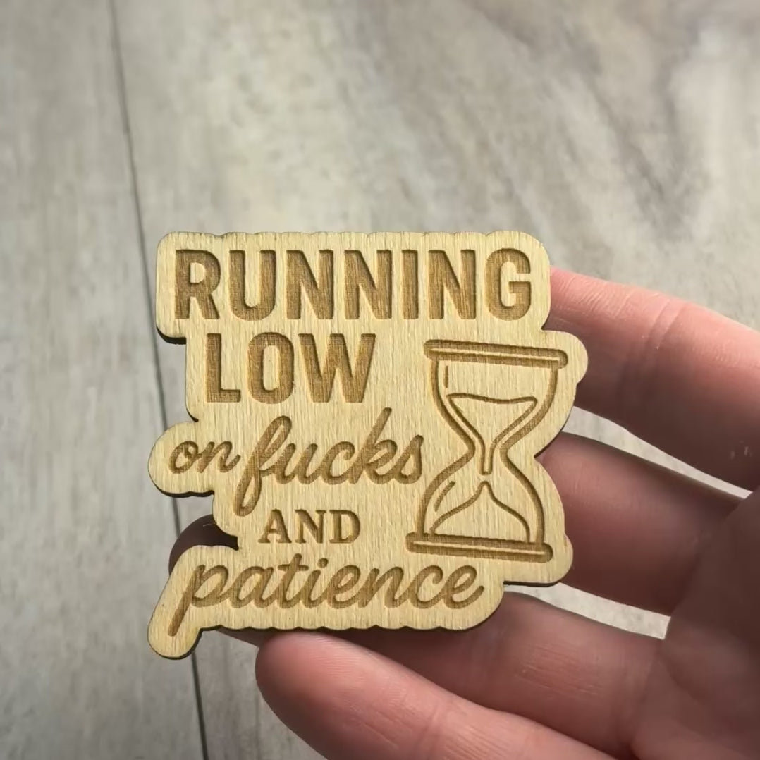 RUNNING LOW on fucks AND patience magnet video