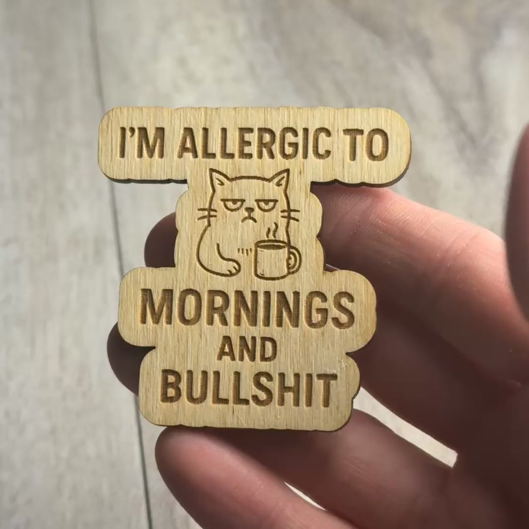 I’M ALLERGIC TO MORNINGS AND BULLSHIT magnet video
