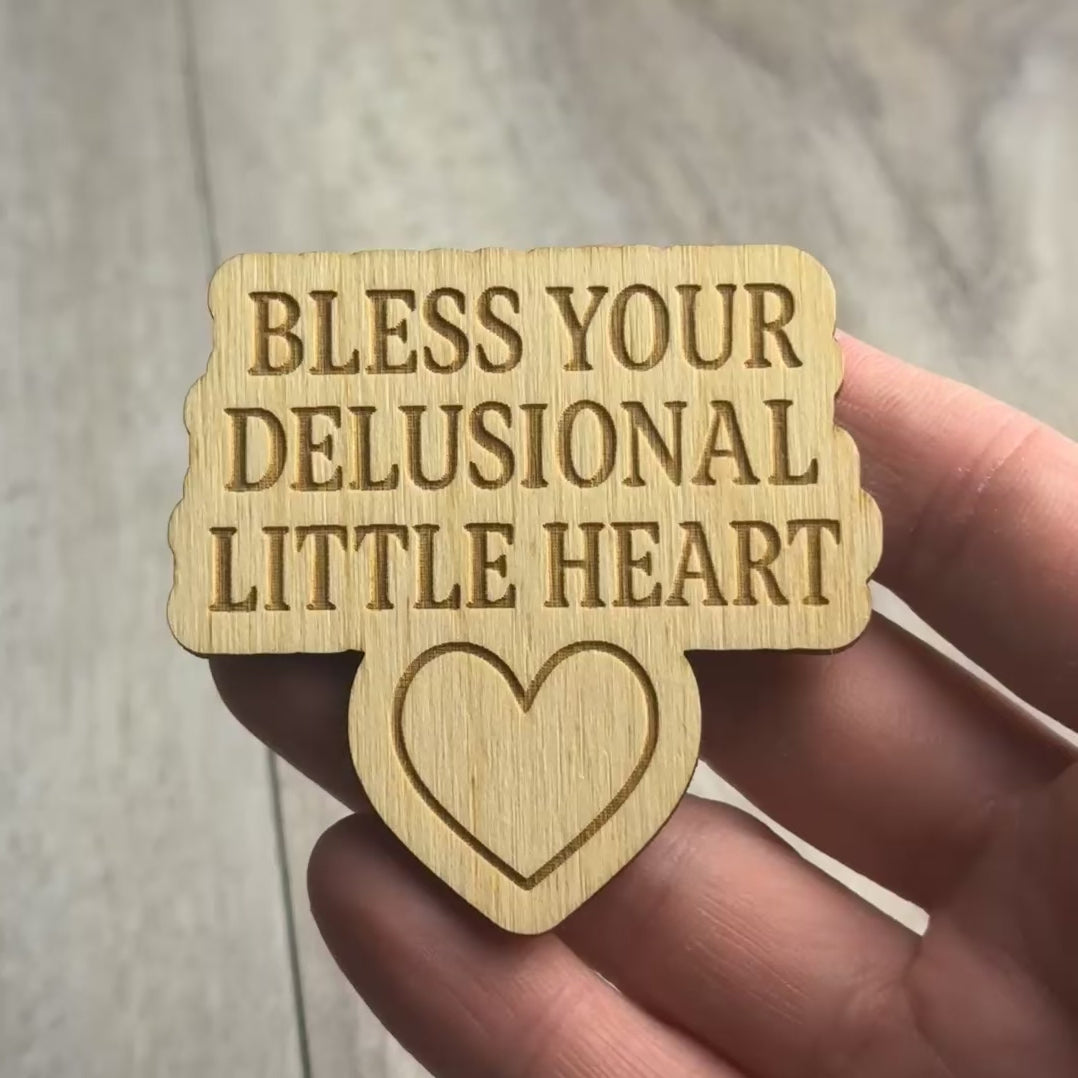 Bless Your Delusional Little Heart magnet video