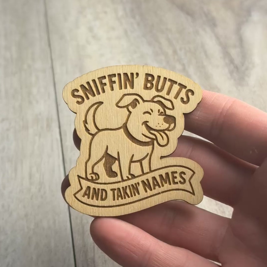 SNIFFIN' BUTTS AND TAKIN' NAMES magnet video
